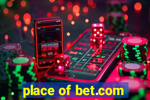 place of bet.com